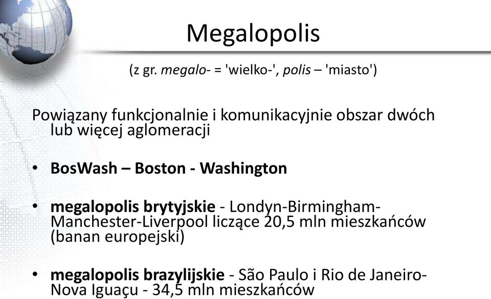 lub więcej aglomeracji BosWash Boston - Washington megalopolis brytyjskie -