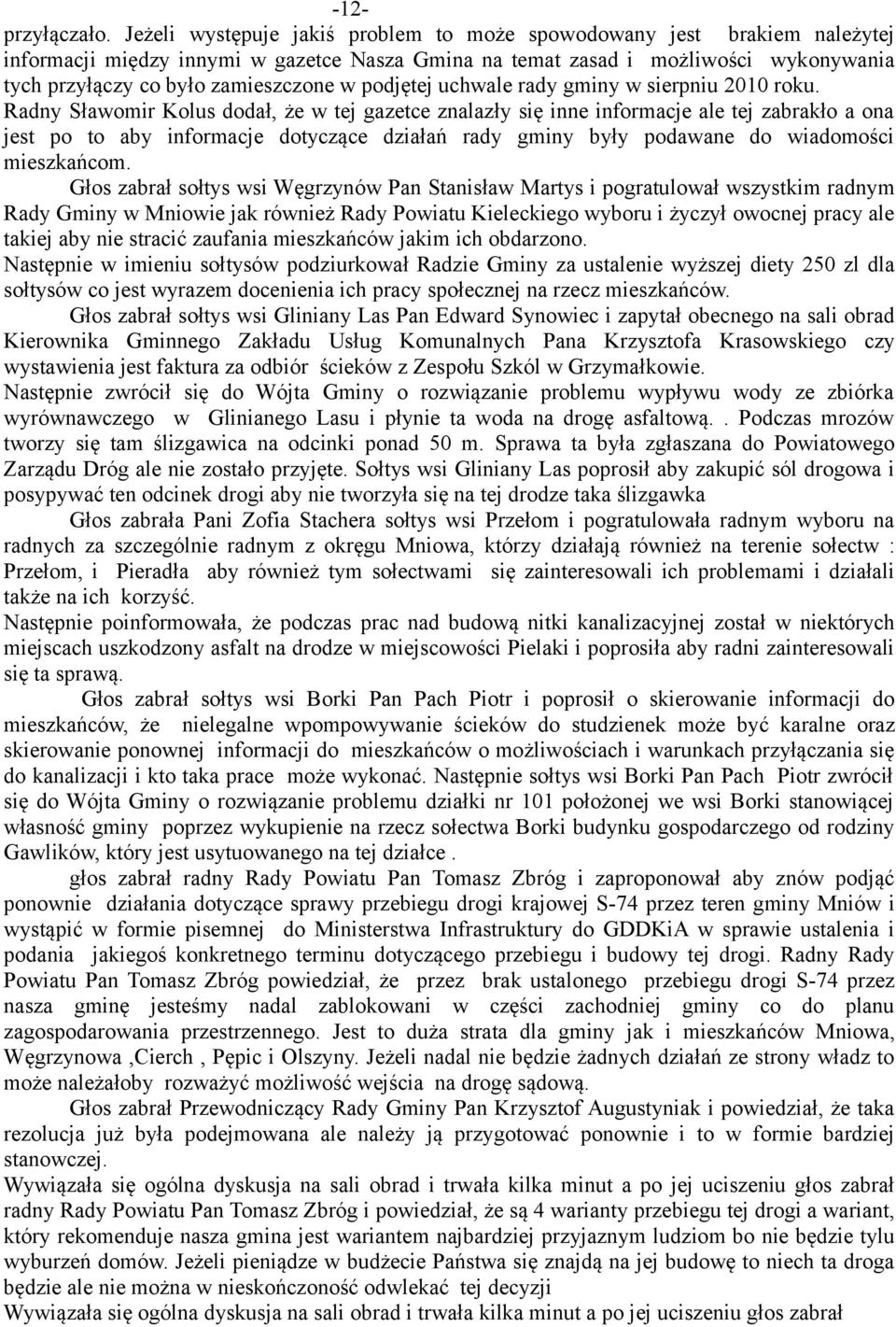 podjętej uchwale rady gminy w sierpniu 2010 roku.
