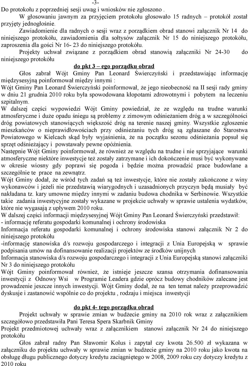 Nr 16-23 do niniejszego protokółu.