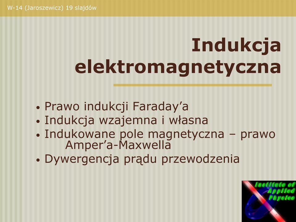 Indukcja wzajemna i własna Indukowane pole