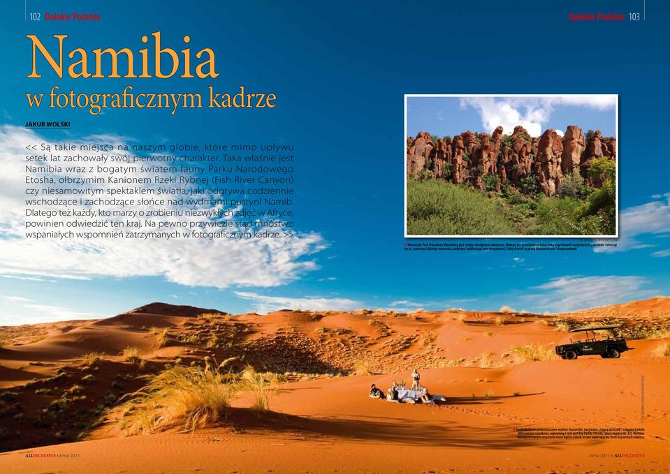 wschodzące i zachodzące słońce nad wydmami pustyni Namib. Dlatego też każdy, kto marzy o zrobieniu niezwykłych zdjęć w Afryce, powinien odwiedzić ten kraj.