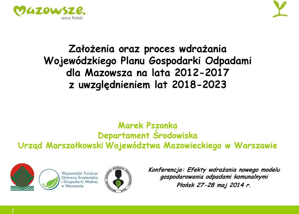 Środowiska Urząd Marszałkowski Województwa Mazowieckiego w Warszawie Konferencja: