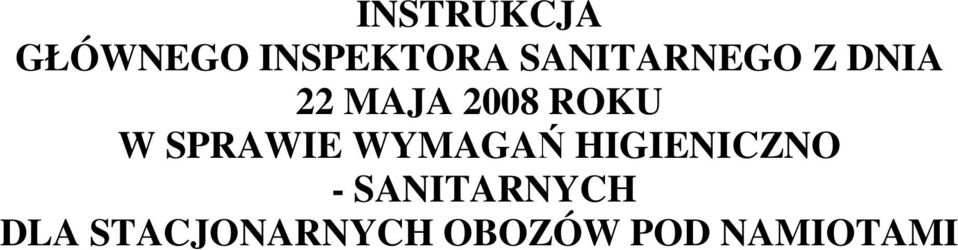 W SPRAWIE WYMAGAŃ HIGIENICZNO -