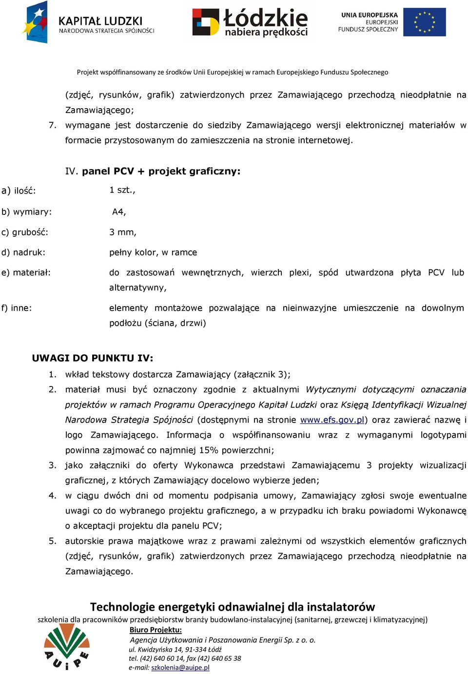 panel PCV + projekt graficzny: a) ilość: 1 szt.