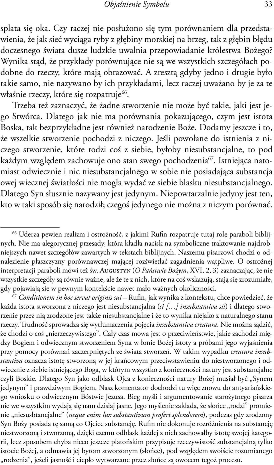 królestwa Bożego? Wynika stąd, że przykłady porównujące nie są we wszystkich szczegółach podobne do rzeczy, które mają obrazować.