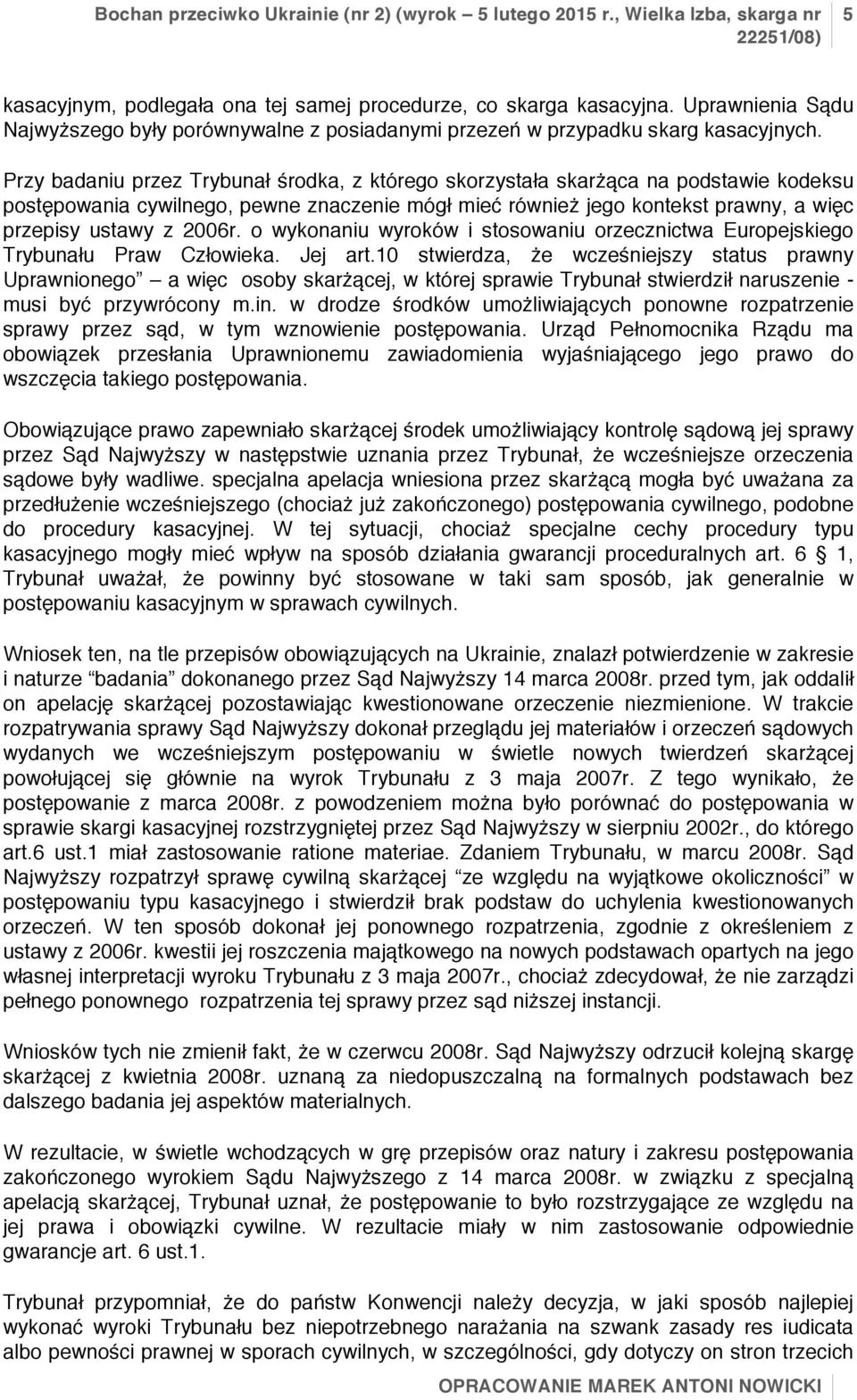 o wykonaniu wyroków i stosowaniu orzecznictwa Europejskiego Trybunału Praw Człowieka. Jej art.