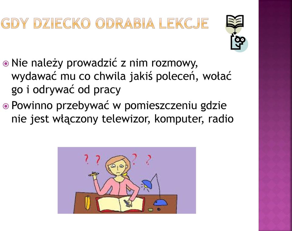 odrywać od pracy Powinno przebywać w