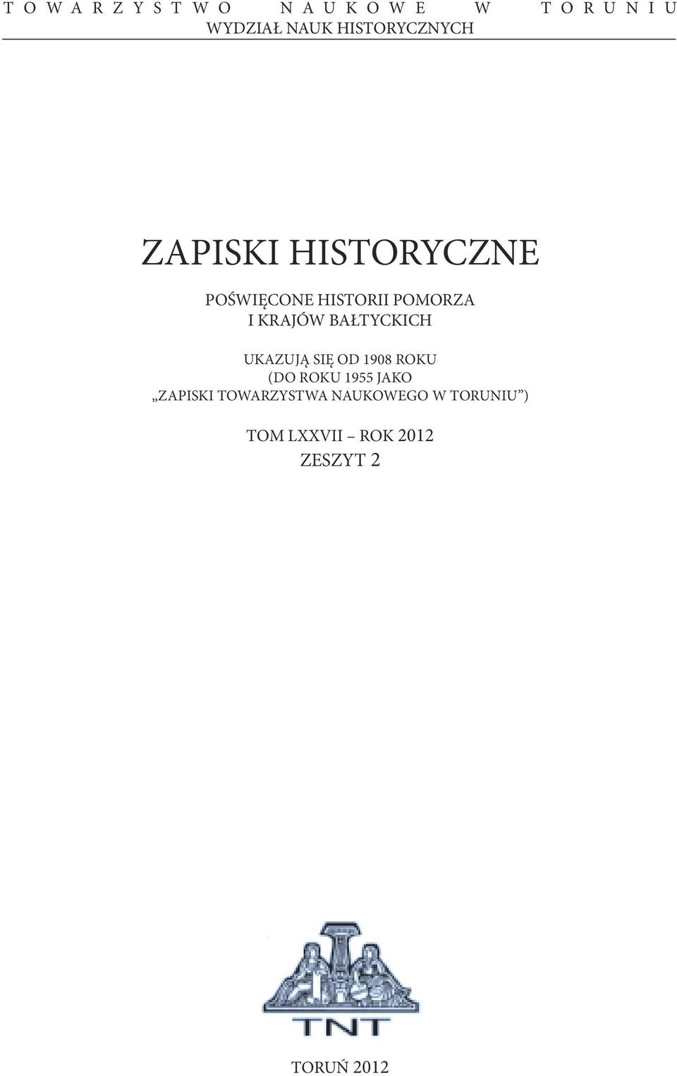 KRAJÓW BAŁTYCKICH UKAZUJĄ SIĘ OD 1908 ROKU (DO ROKU 1955 JAKO