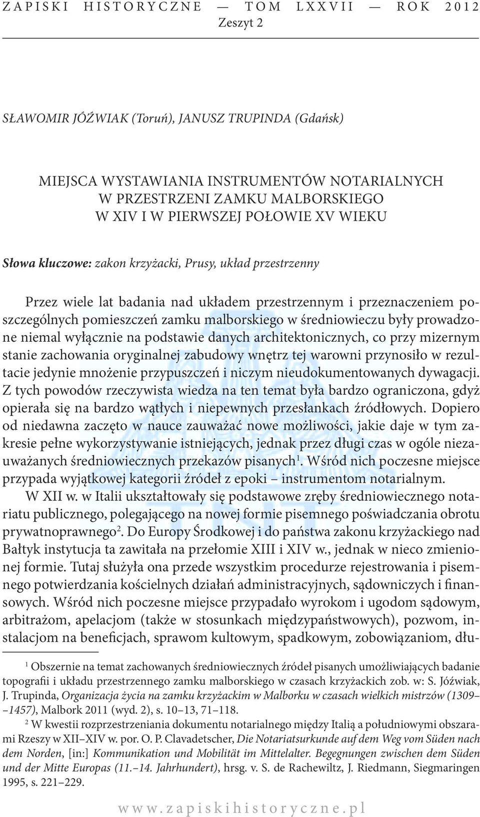 średniowieczu były prowadzone niemal wyłącznie na podstawie danych architektonicznych, co przy mizernym stanie zachowania oryginalnej zabudowy wnętrz tej warowni przynosiło w rezultacie jedynie