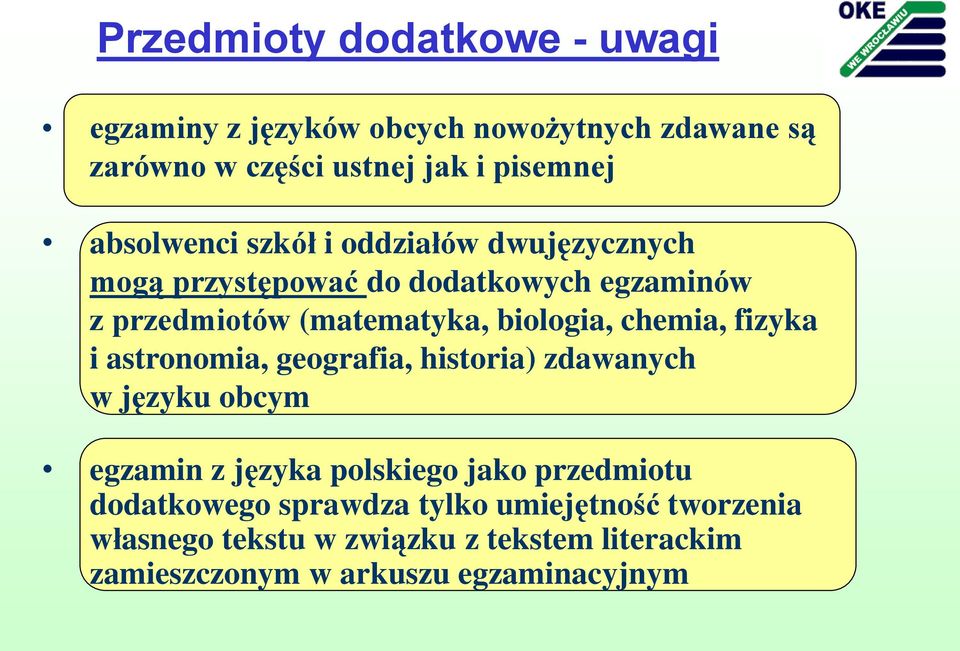chemia, fizyka i astronomia, geografia, historia) zdawanych w języku obcym egzamin z języka polskiego jako przedmiotu