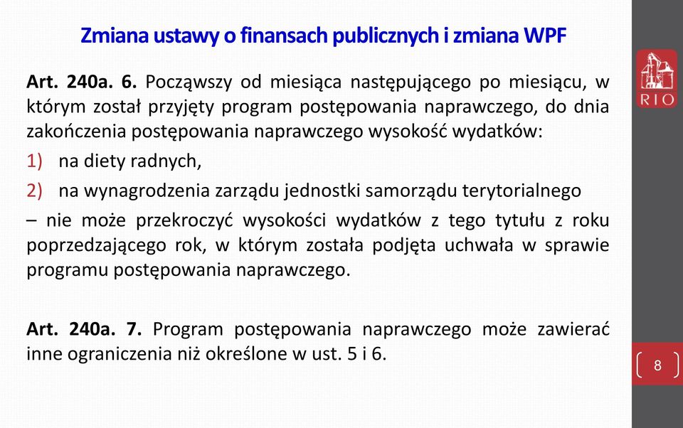 postępowania naprawczego wysokość wydatków: 1) na diety radnych, 2) na wynagrodzenia zarządu jednostki samorządu terytorialnego nie