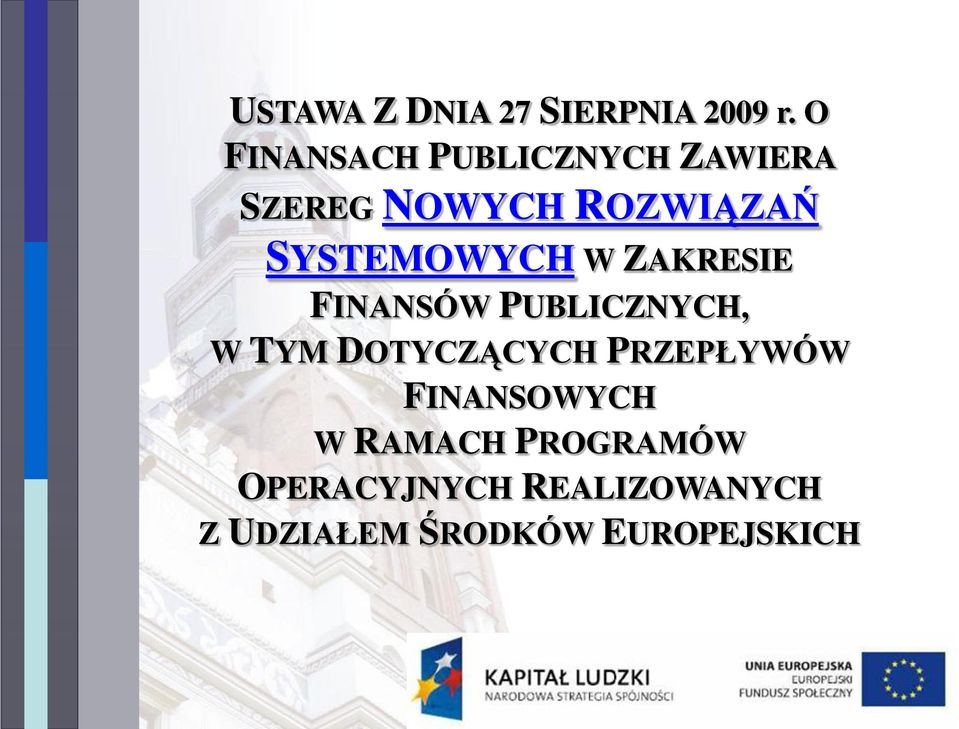 SYSTEMOWYCH W ZAKRESIE FINANSÓW PUBLICZNYCH, W TYM DOTYCZĄCYCH