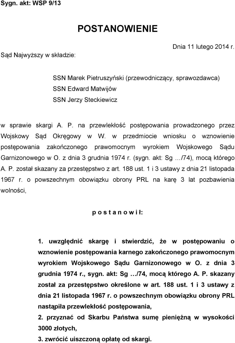 z dnia 3 grudnia 1974 r. (sygn. akt: Sg /74), mocą którego A. P. został skazany za przestępstwo z art. 188 ust. 1 i 3 ustawy z dnia 21 listopada 1967 r.