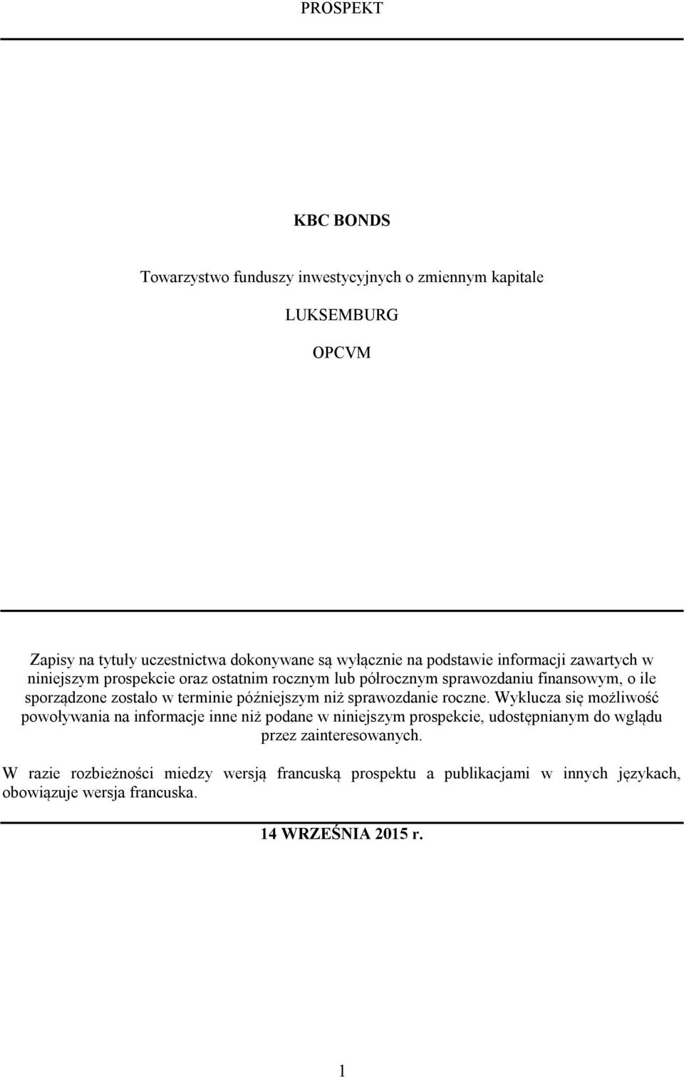 późniejszym niż sprawozdanie roczne.