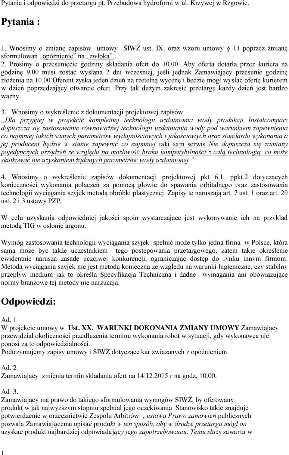 00 musi zostać wysłana 2 dni wcześniej, jeśli jednak Zamawiający przesunie godzinę złożenia na 10.