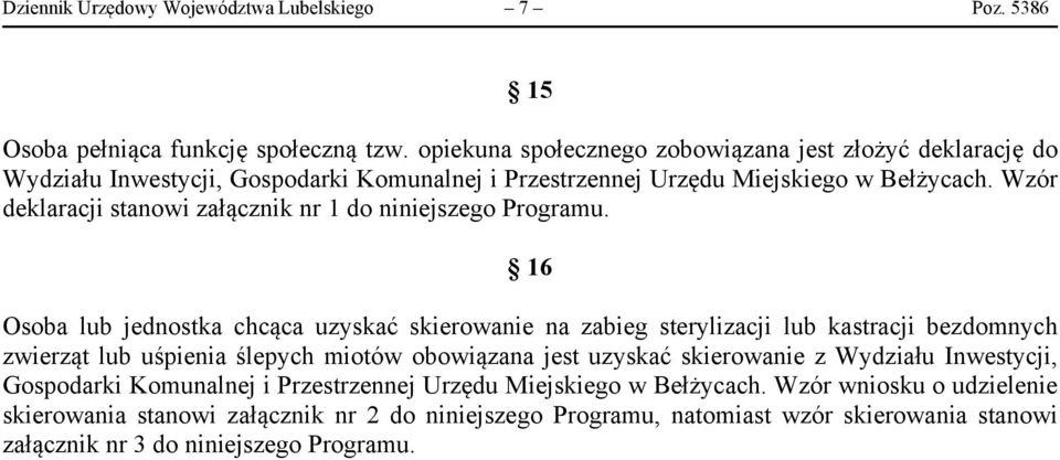 Wzór deklaracji stanowi załącznik nr 1 do niniejszego Programu.