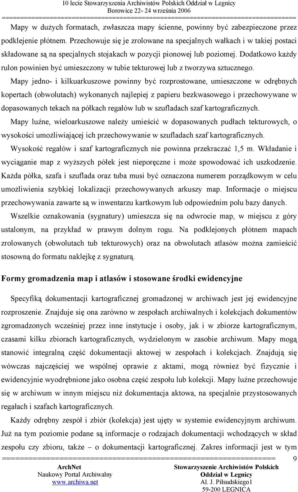 Dodatkowo każdy rulon powinien być umieszczony w tubie tekturowej lub z tworzywa sztucznego.