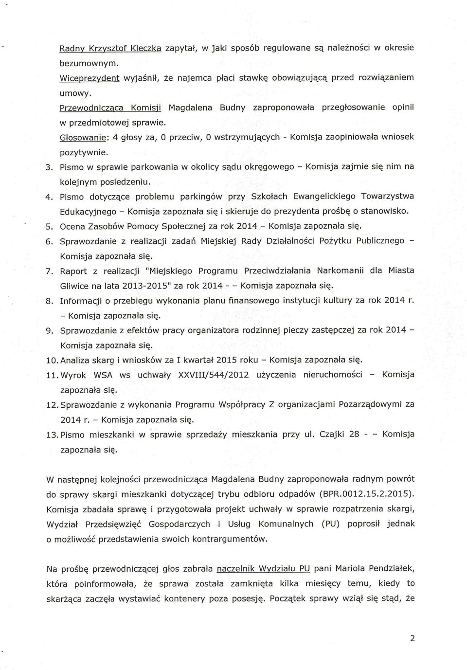Pismo w sprawie parkowania w okolicy sądu okręgowego - Komisja zajmie się nim na kolejnym posiedzeniu. 4.