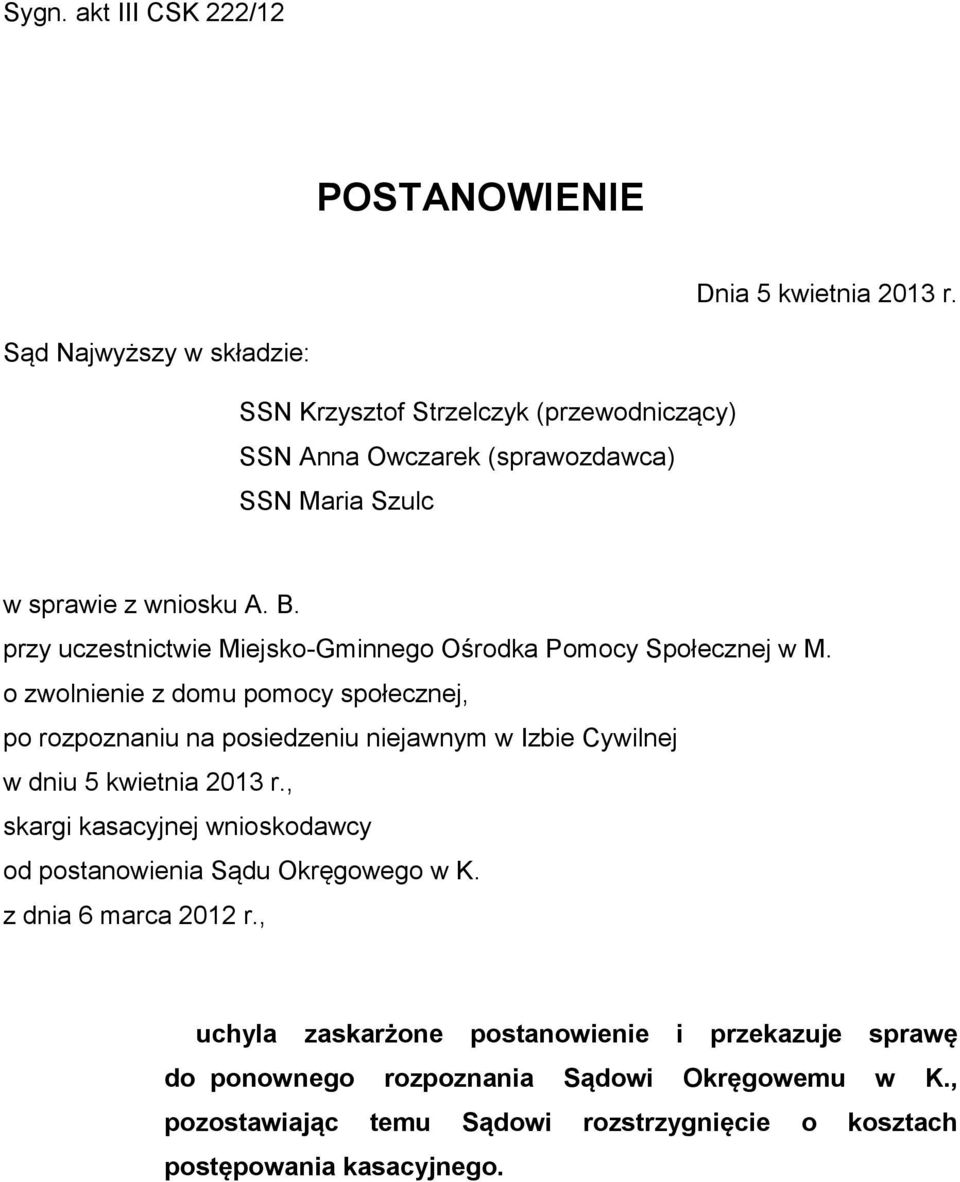 przy uczestnictwie Miejsko-Gminnego Ośrodka Pomocy Społecznej w M.