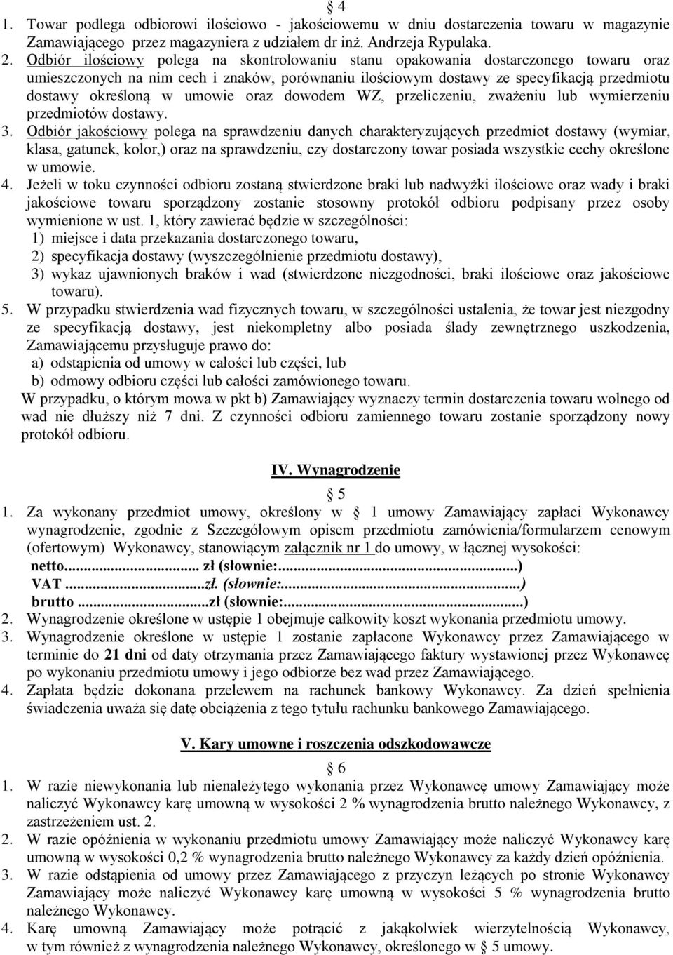 umowie oraz dowodem WZ, przeliczeniu, zważeniu lub wymierzeniu przedmiotów dostawy.