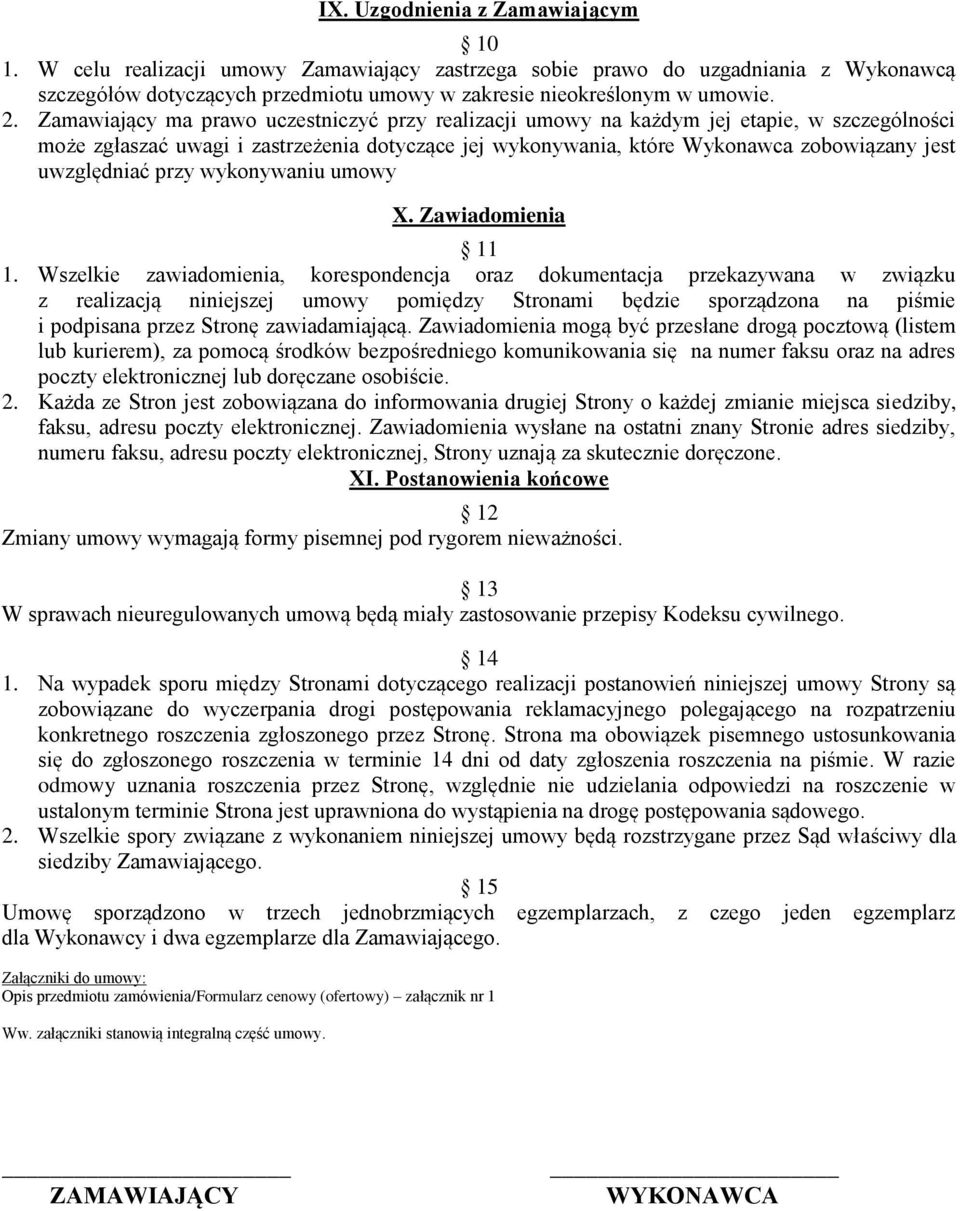 uwzględniać przy wykonywaniu umowy X. Zawiadomienia.
