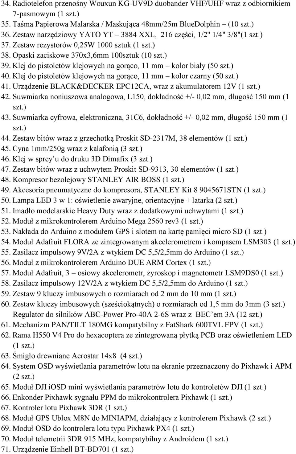 Klej do pistoletów klejowych na gorąco, mm kolor biały (50 40. Klej do pistoletów klejowych na gorąco, mm kolor czarny (50 4. Urządzenie BLACK&DECKER EPCCA, wraz z akumulatorem V ( 4.