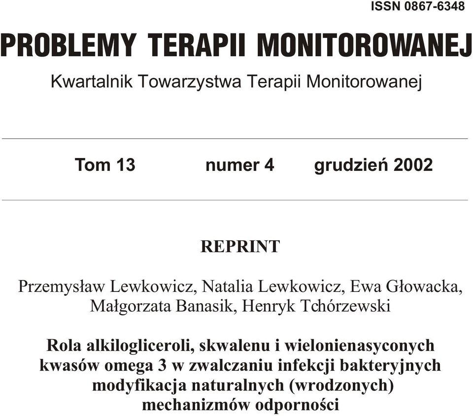 Ma³gorzata Banasik, Henryk Tchórzewski Rola alkilogliceroli, skwalenu i wielonienasyconych