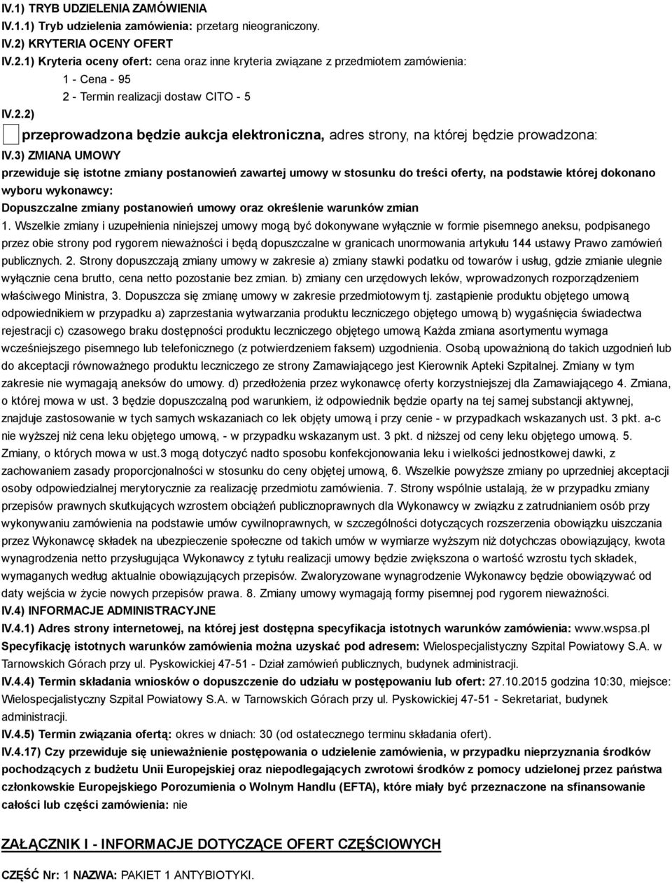 3) ZMIANA UMOWY przewiduje się istotne zmiany postanowień zawartej umowy w stosunku do treści oferty, na podstawie której dokonano wyboru wykonawcy: Dopuszczalne zmiany postanowień umowy oraz