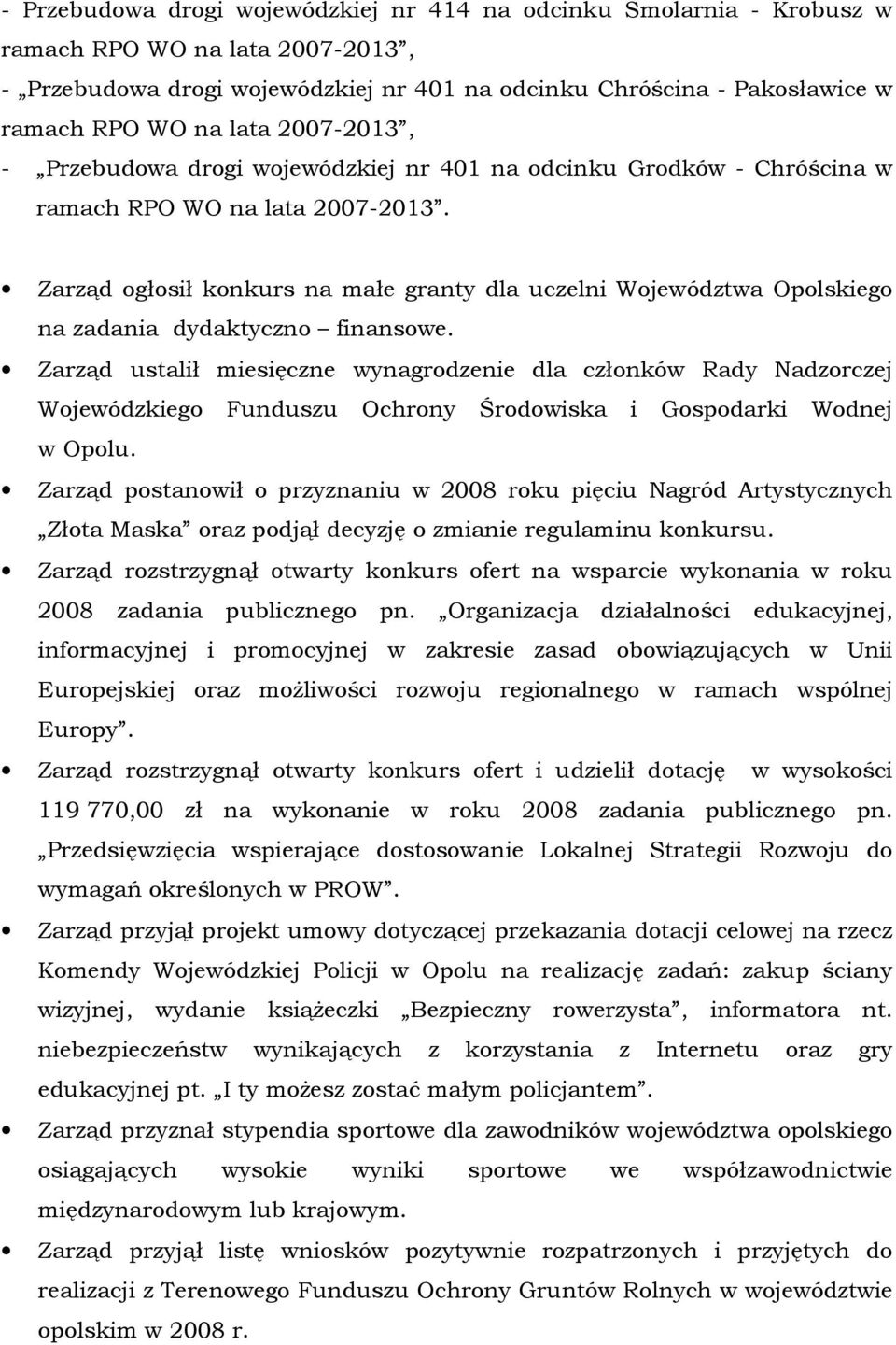 Zarząd ogłosił konkurs na małe granty dla uczelni Województwa Opolskiego na zadania dydaktyczno finansowe.