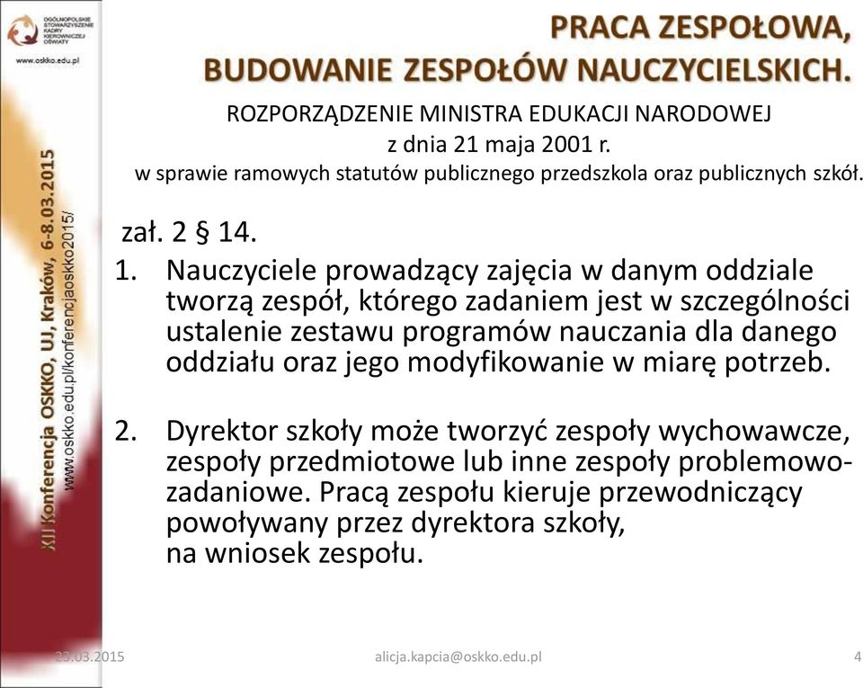 dla danego oddziału oraz jego modyfikowanie w miarę potrzeb. 2.