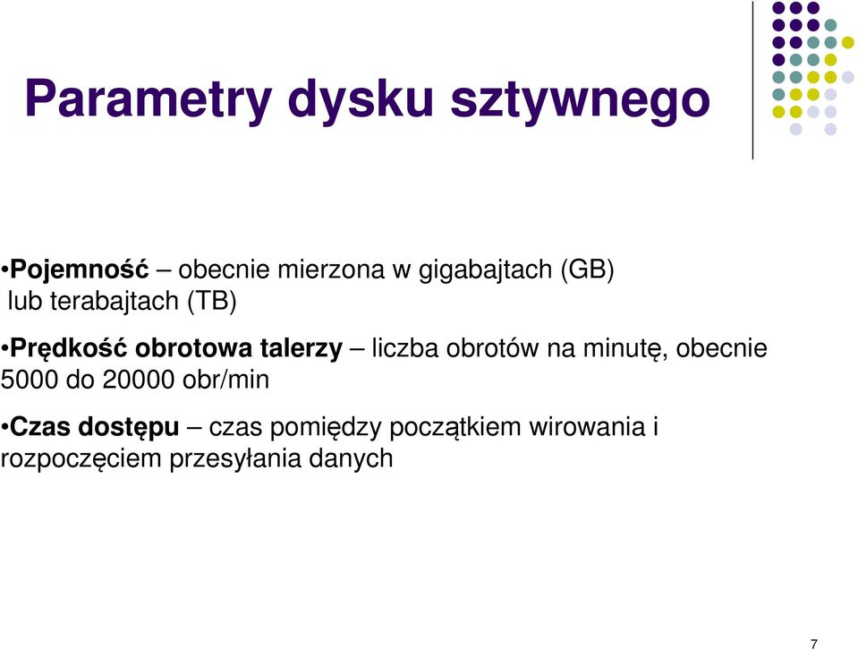 liczba obrotów na minutę, obecnie 5000 do 20000 obr/min Czas