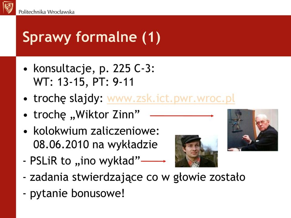 wroc.pl trochę Wiktor Zinn kolokwium zaliczeniowe: 08.06.