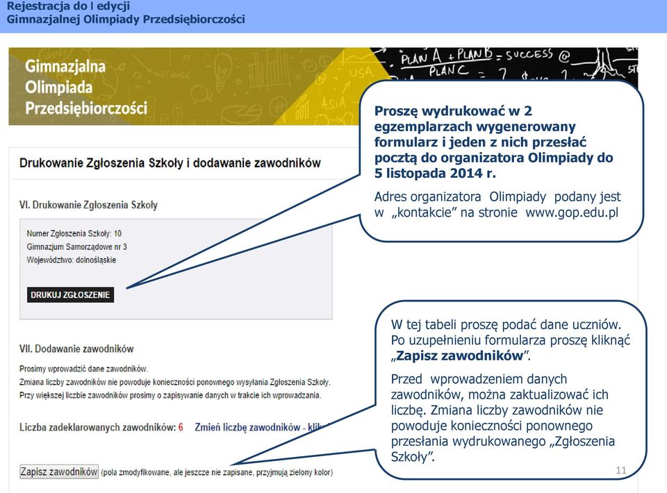 pl W tej tabeli proszę podać dane uczniów. Po uzupełnieniu formularza proszę kliknąć Zapisz zawodników.