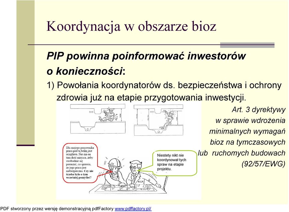 bezpieczeństwa i ochrony zdrowia już na etapie przygotowania inwestycji.