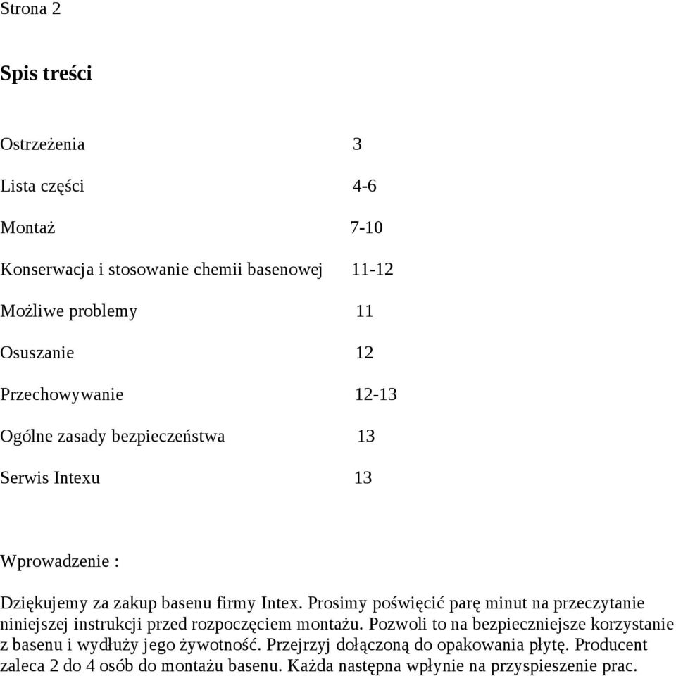 Prosimy poświęcić parę minut na przeczytanie niniejszej instrukcji przed rozpoczęciem montażu.