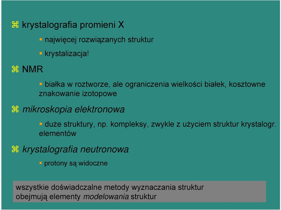 elektronowa duże struktury, np. kompleksy, zwykle z użyciem struktur krystalogr.