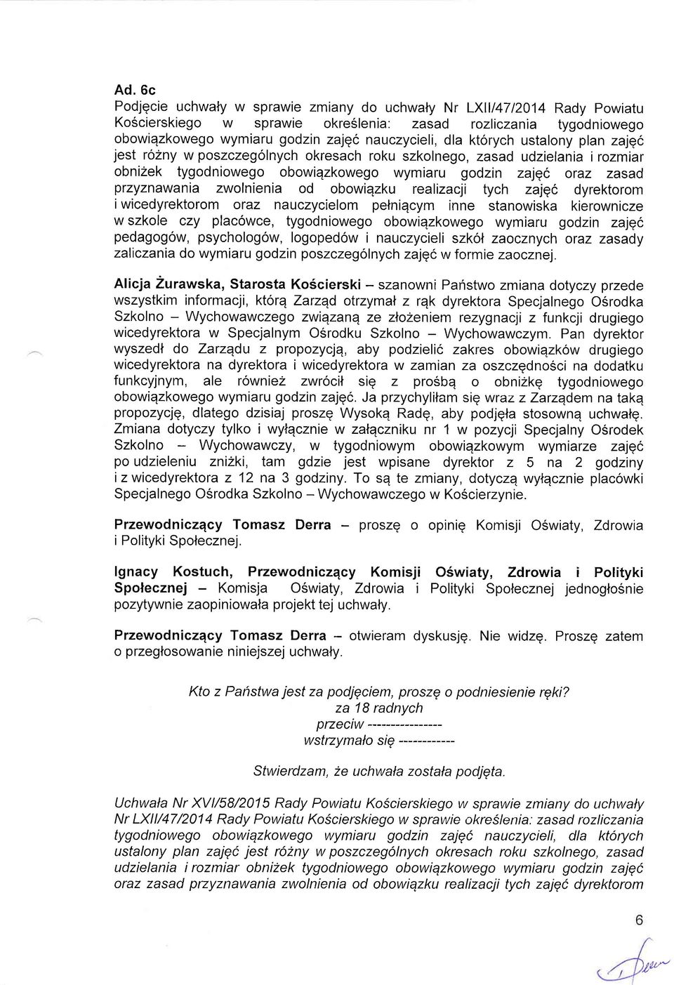od obowiqzku realizaqi tych zajqc dyrektorom iwicedyrektorom oraz nauczycielom petniqcym inne stanowiska kierownicze w szkole czy plac6wce, tygodniowego obowiqzkowego wymiaru godzin zajqc pedagogow,