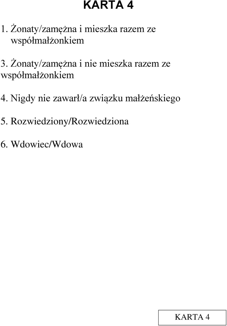 Żonaty/zamężna i nie mieszka razem ze współmałżonkiem