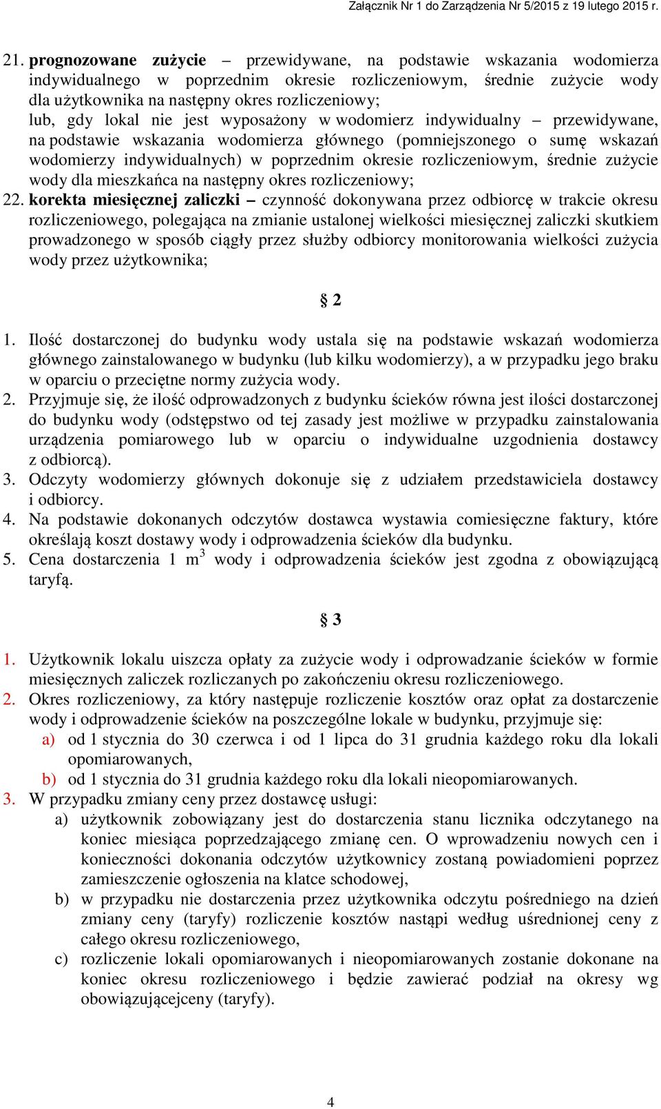 rozliczeniowym, średnie zużycie wody dla mieszkańca na następny okres rozliczeniowy; 22.