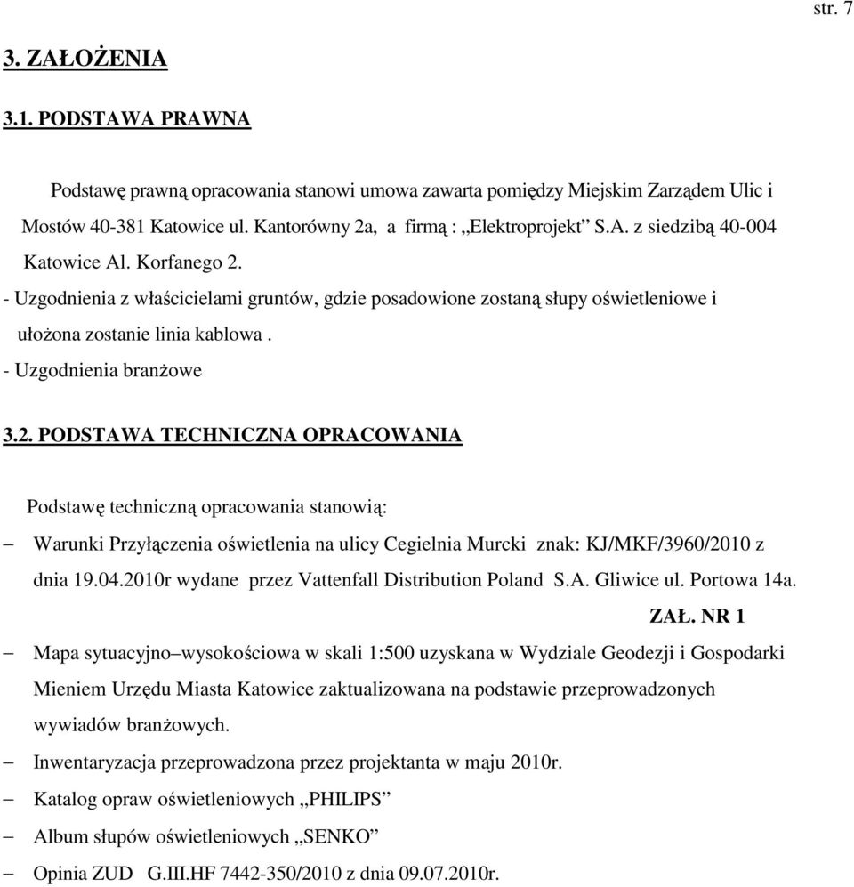 04.2010r wydane przez Vattenfall Distribution Poland S.A. Gliwice ul. Portowa 14a. ZAŁ.
