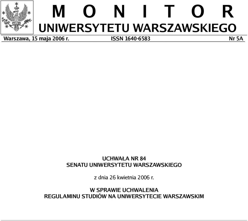 ISSN 1640-6583 Nr 5A UCHWAŁA NR 84 SENATU UNIWERSYTETU