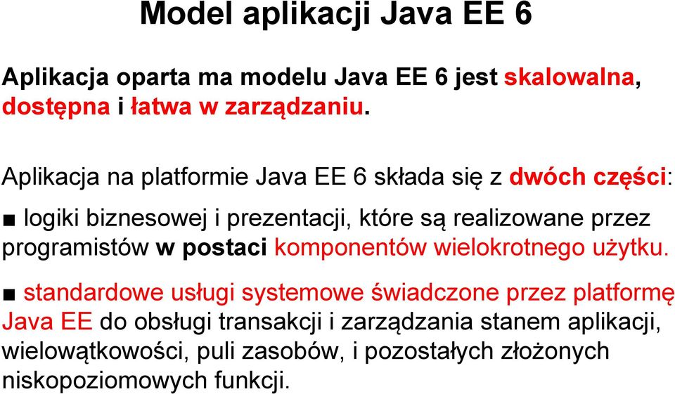 programistów w postaci komponentów wielokrotnego użytku.