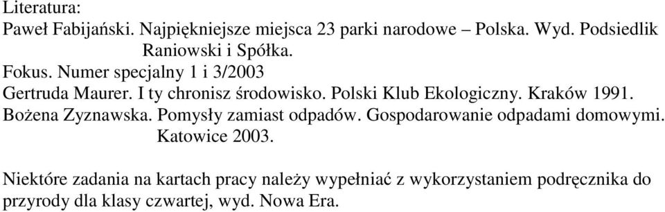 Polski Klub Ekologiczny. Kraków 1991. Bożena Zyznawska. Pomysły zamiast odpadów.