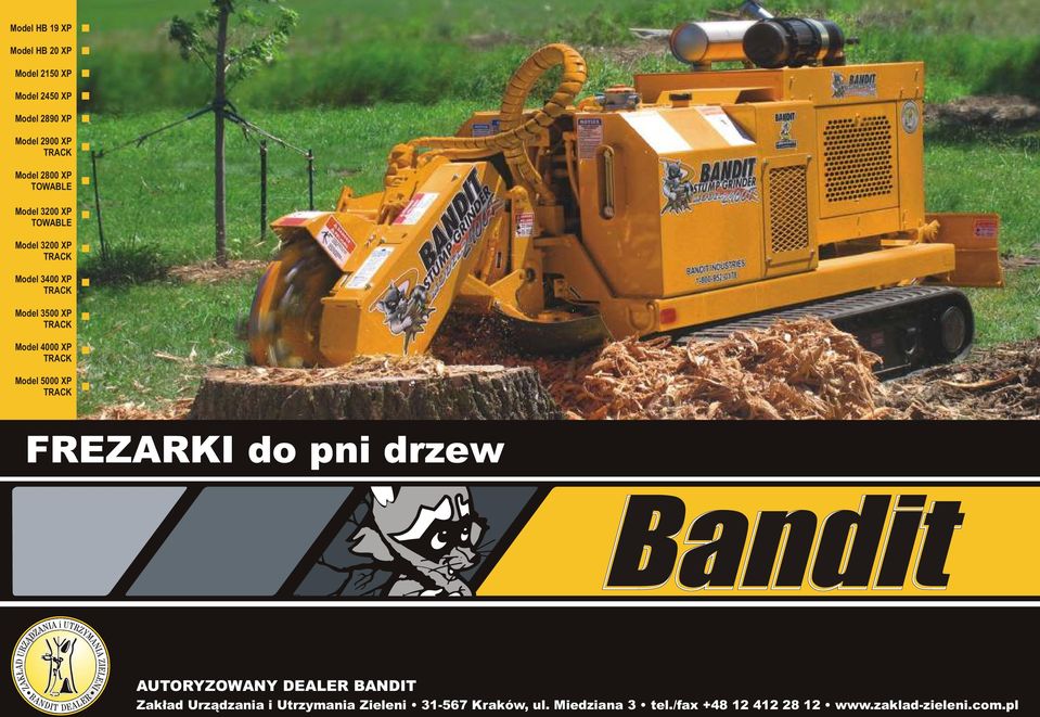 XP Model 5000 XP FREZARKI do pni drzew AUTORYZOWANY DEALER BANDIT Zak³ad Urz¹dzania i