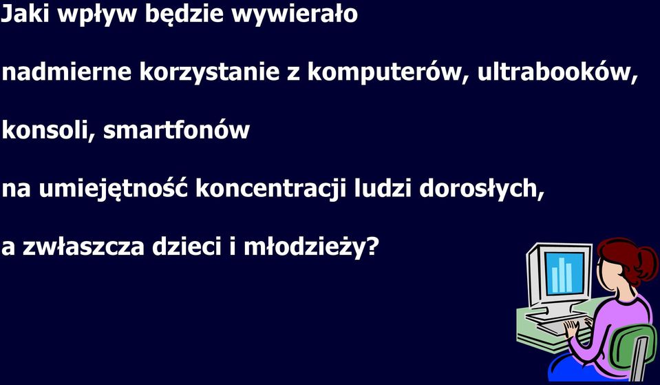 konsoli, smartfonów na umiejętność