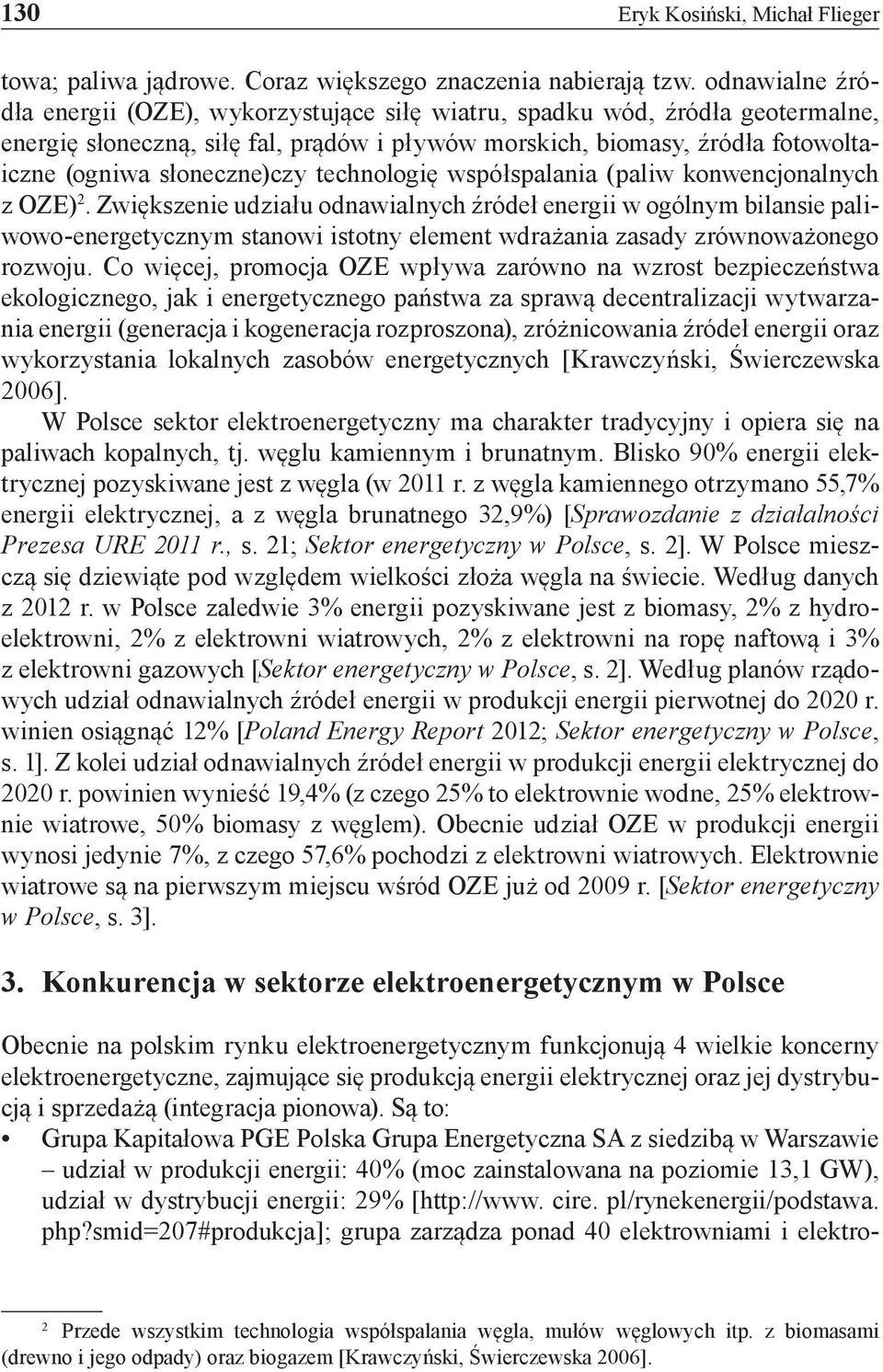 słoneczne)czy technologię współspalania (paliw konwencjonalnych z OZE) 2.