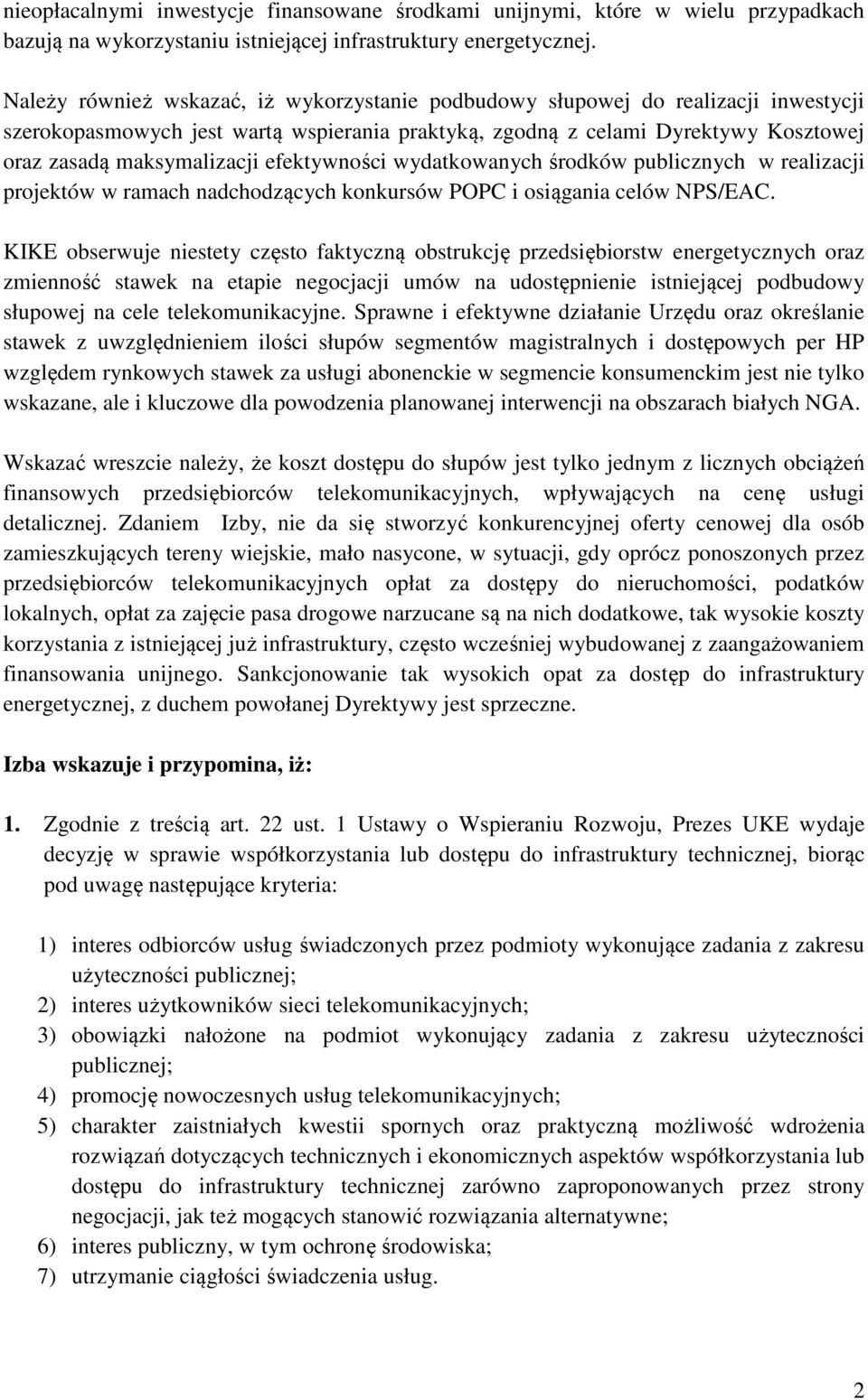 efektywności wydatkowanych środków publicznych w realizacji projektów w ramach nadchodzących konkursów POPC i osiągania celów NPS/EAC.