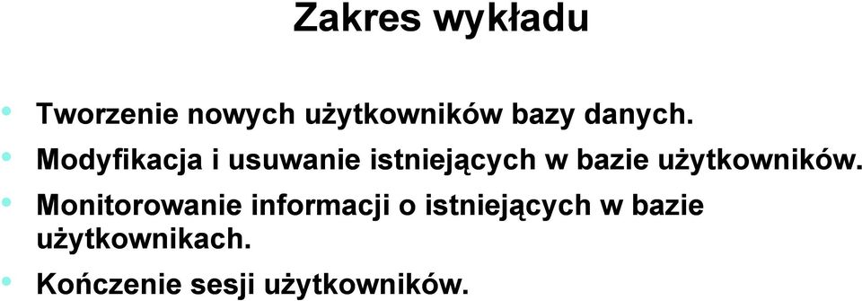 Modyfikacja i usuwanie istniejących w bazie