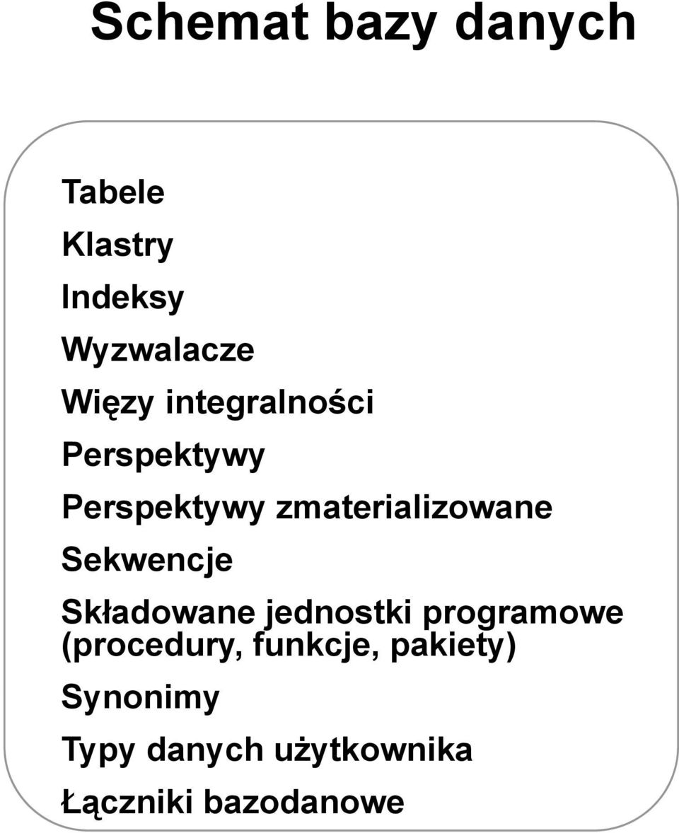 Sekwencje Składowane jednostki programowe (procedury,