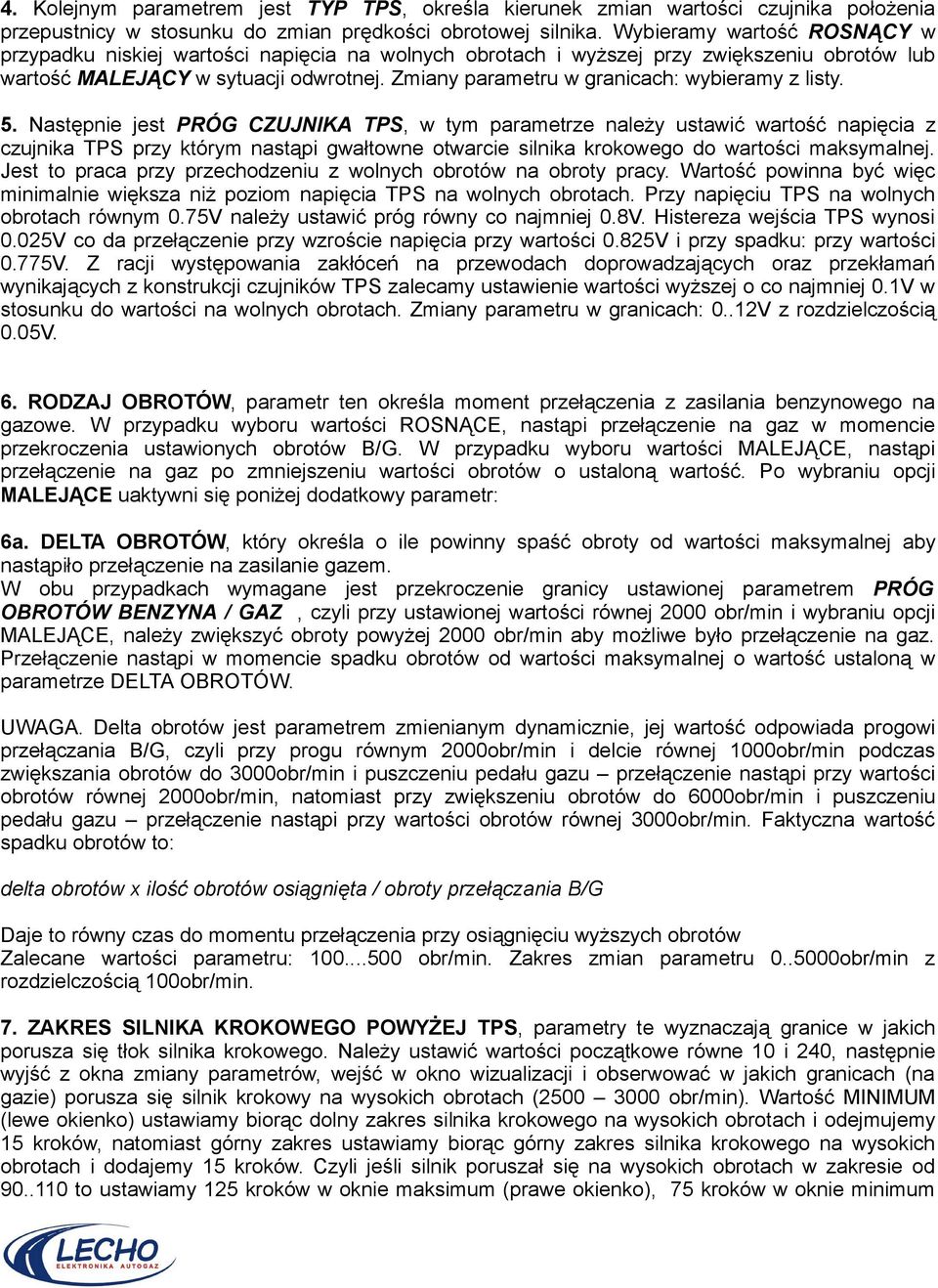 Zmiany parametru w granicach: wybieramy z listy. 5.